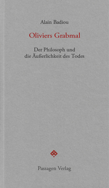 Cover: 9783709204962 | Oliviers Grabmal | Der Philosoph und die Äußerlichkeit des Todes