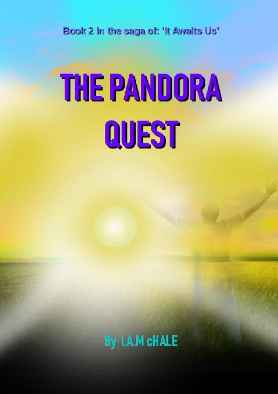 Cover: 9780244457259 | The Pandora Quest | I. A. M. cHale | Taschenbuch | Englisch | 2019