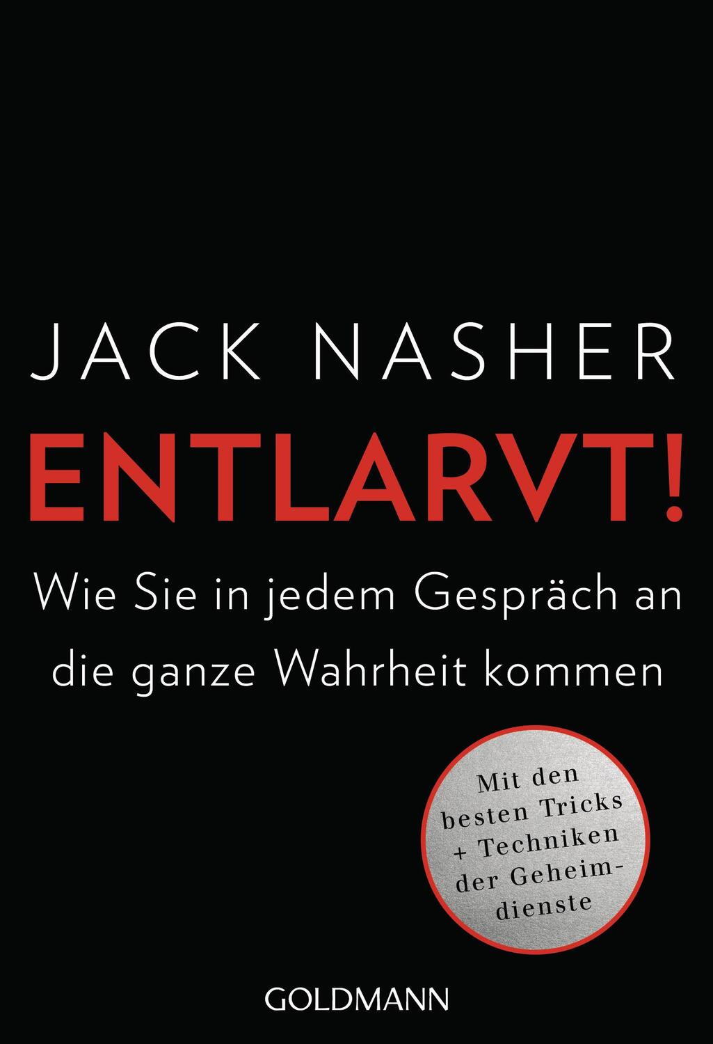 Cover: 9783442177684 | Entlarvt! | Jack Nasher | Taschenbuch | Deutsch | 2019 | Goldmann