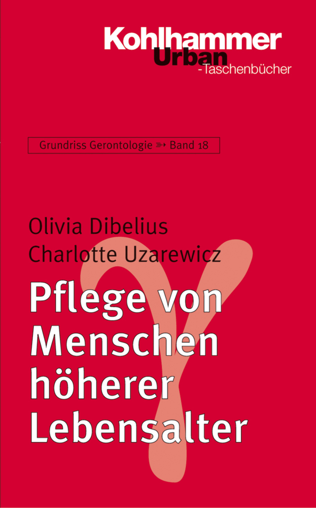 Cover: 9783170179691 | Pflege von Menschen höherer Lebensalter | Olivia Dibelius (u. a.)