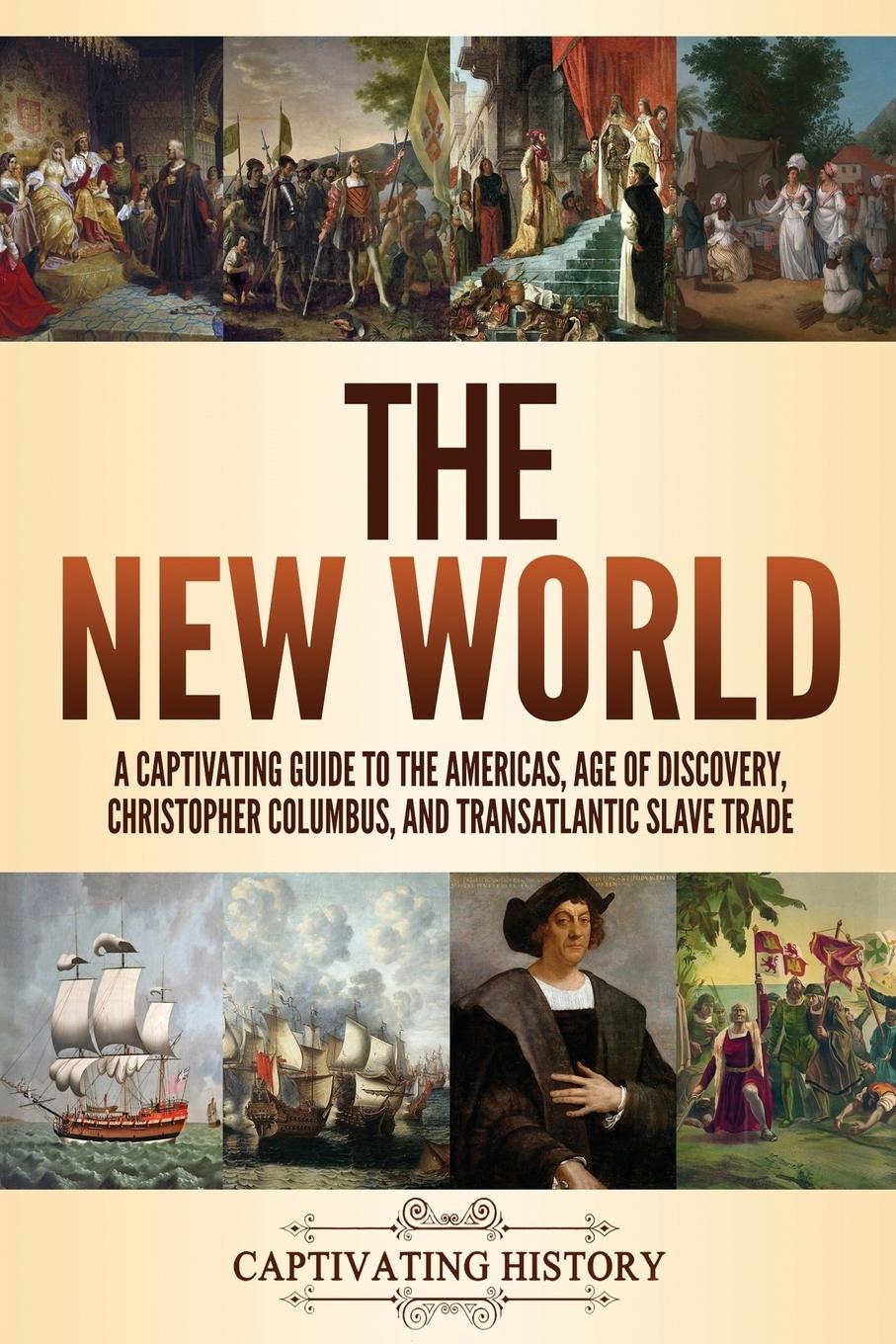 Cover: 9781637162019 | The New World | Captivating History | Taschenbuch | Englisch | 2021