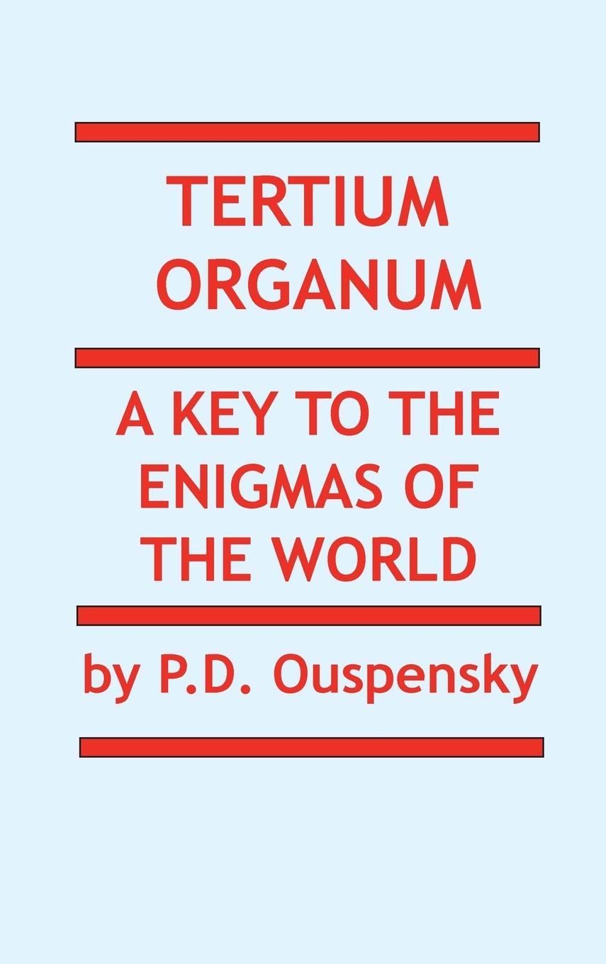 Cover: 9781936690879 | TERTIUM ORGANUM | P. D. Ouspensky | Buch | HC gerader Rücken kaschiert