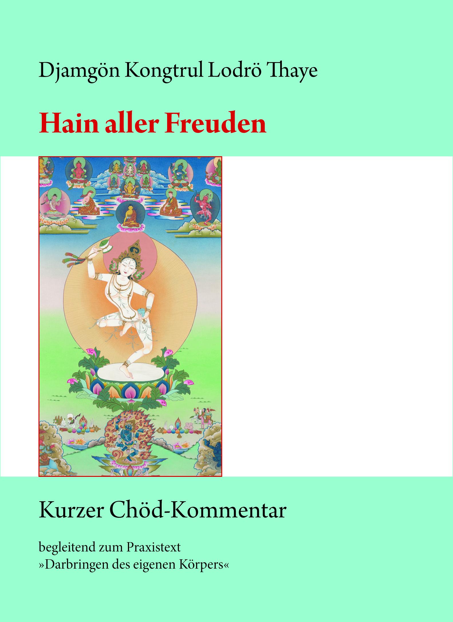 Cover: 9783944885216 | Hain aller Freuden | Djamgön Kongtrül Lodrö Thaye | Taschenbuch | 2018