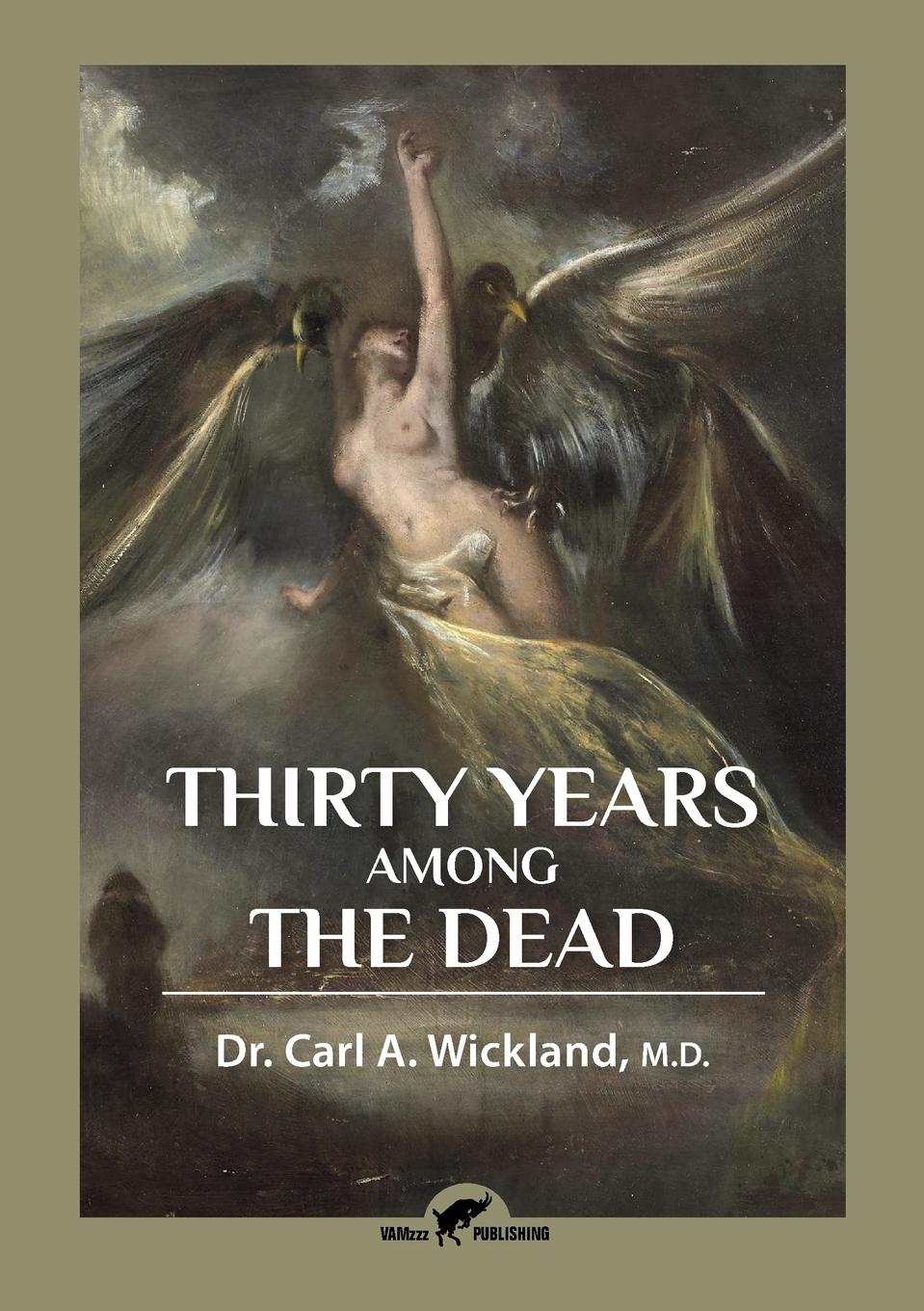 Cover: 9789492355447 | Thirty Years Among the Dead | Carl A. Wickland | Taschenbuch | 2020