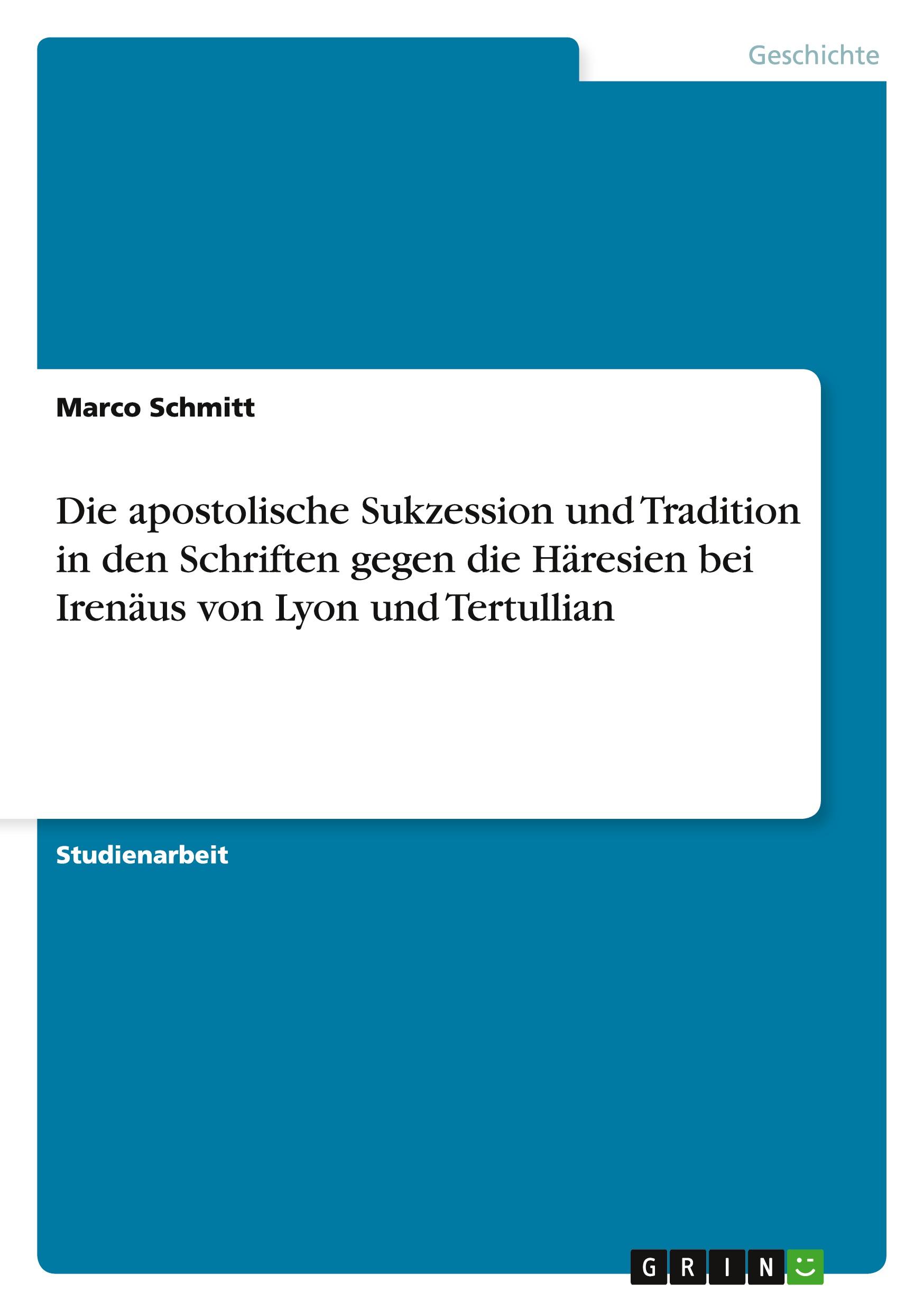 Cover: 9783640953455 | Die apostolische Sukzession und Tradition in den Schriften gegen...