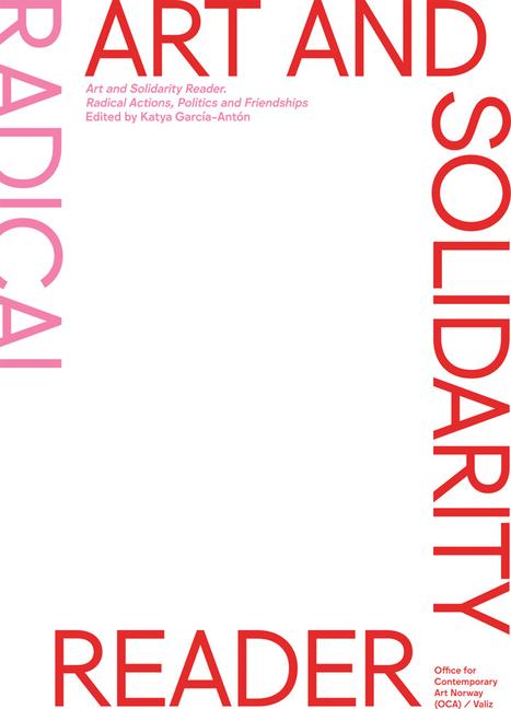 Cover: 9789493246027 | Art and Solidarity Reader | Radical Actions, Politics and Friendships