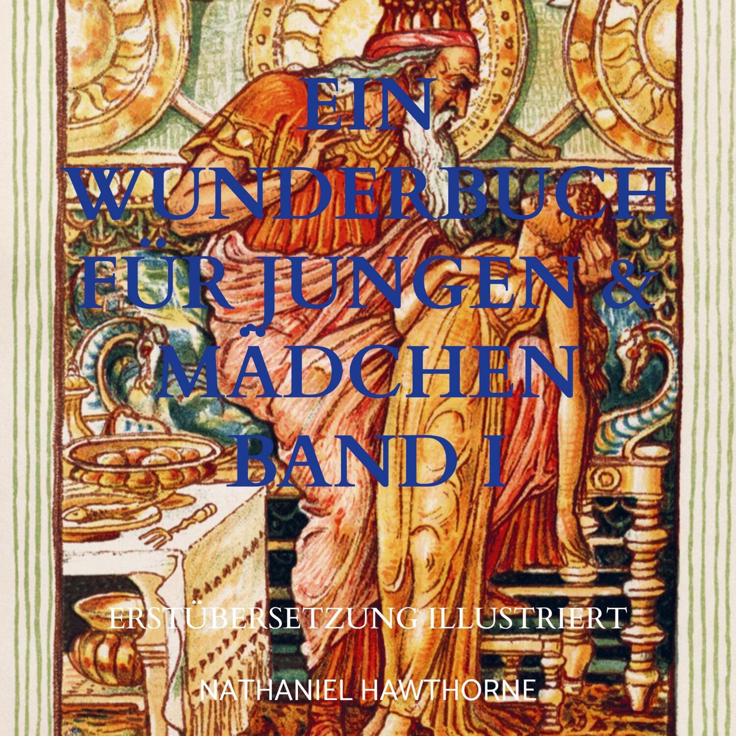 Cover: 9789403659237 | EIN WUNDERBUCH FÜR JUNGEN &amp; MÄDCHEN BAND I | Nathaniel Hawthorne