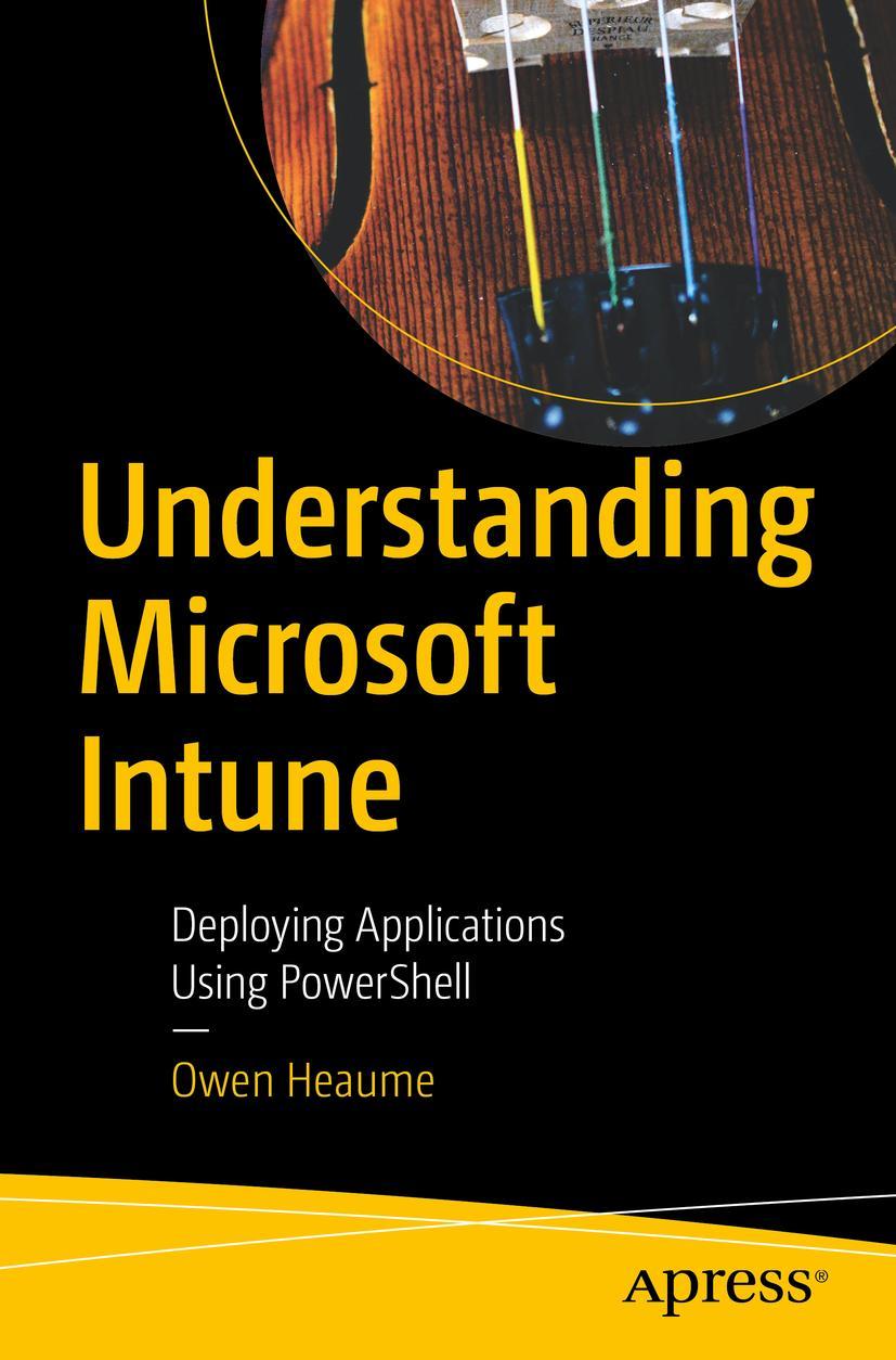 Cover: 9781484288498 | Understanding Microsoft Intune | Owen Heaume | Taschenbuch | xx | 2022