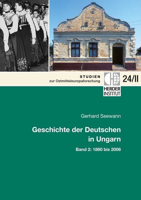 Cover: 9783879693740 | Geschichte der Deutschen in Ungarn, 2 Teile | Band 2: 1860 bis 2006