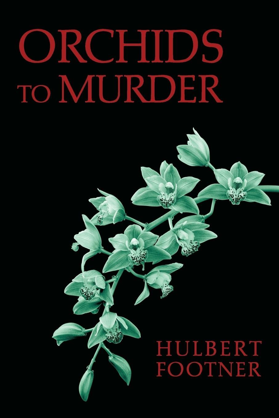 Cover: 9781616462628 | Orchids to Murder (an Amos Lee Mappin Mystery) | Hulbert Footner