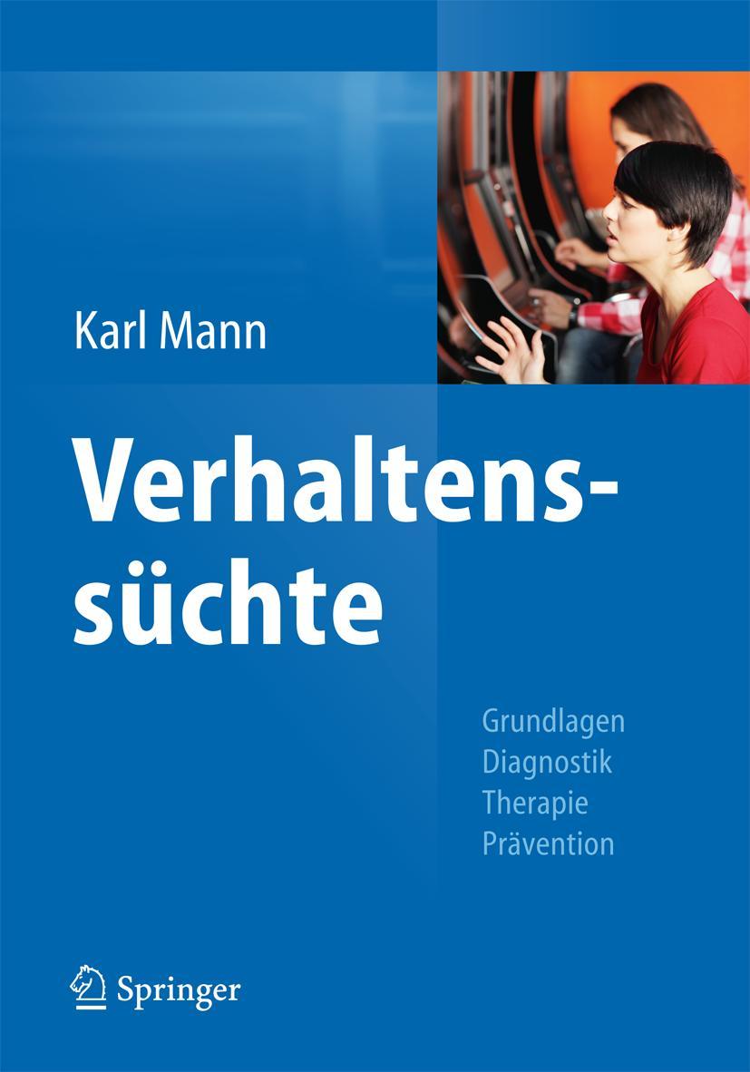 Cover: 9783642383632 | Verhaltenssüchte | Grundlagen, Diagnostik, Therapie, Prävention | Mann