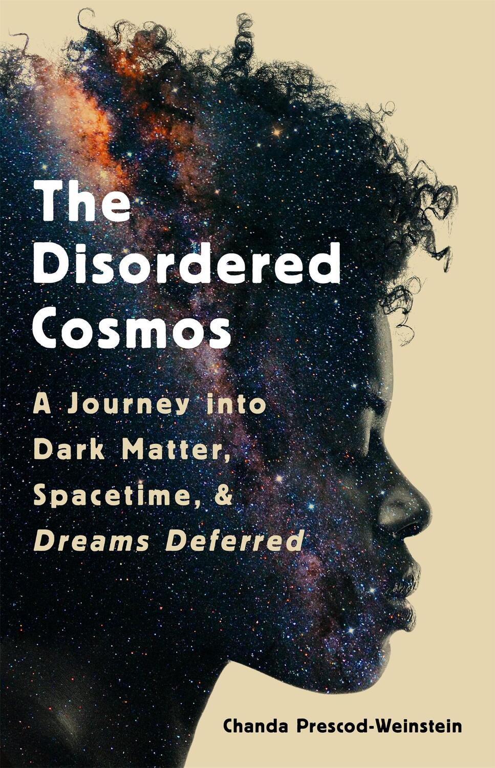 Cover: 9781541724709 | The Disordered Cosmos | Chanda Prescod-Weinstein | Buch | Gebunden