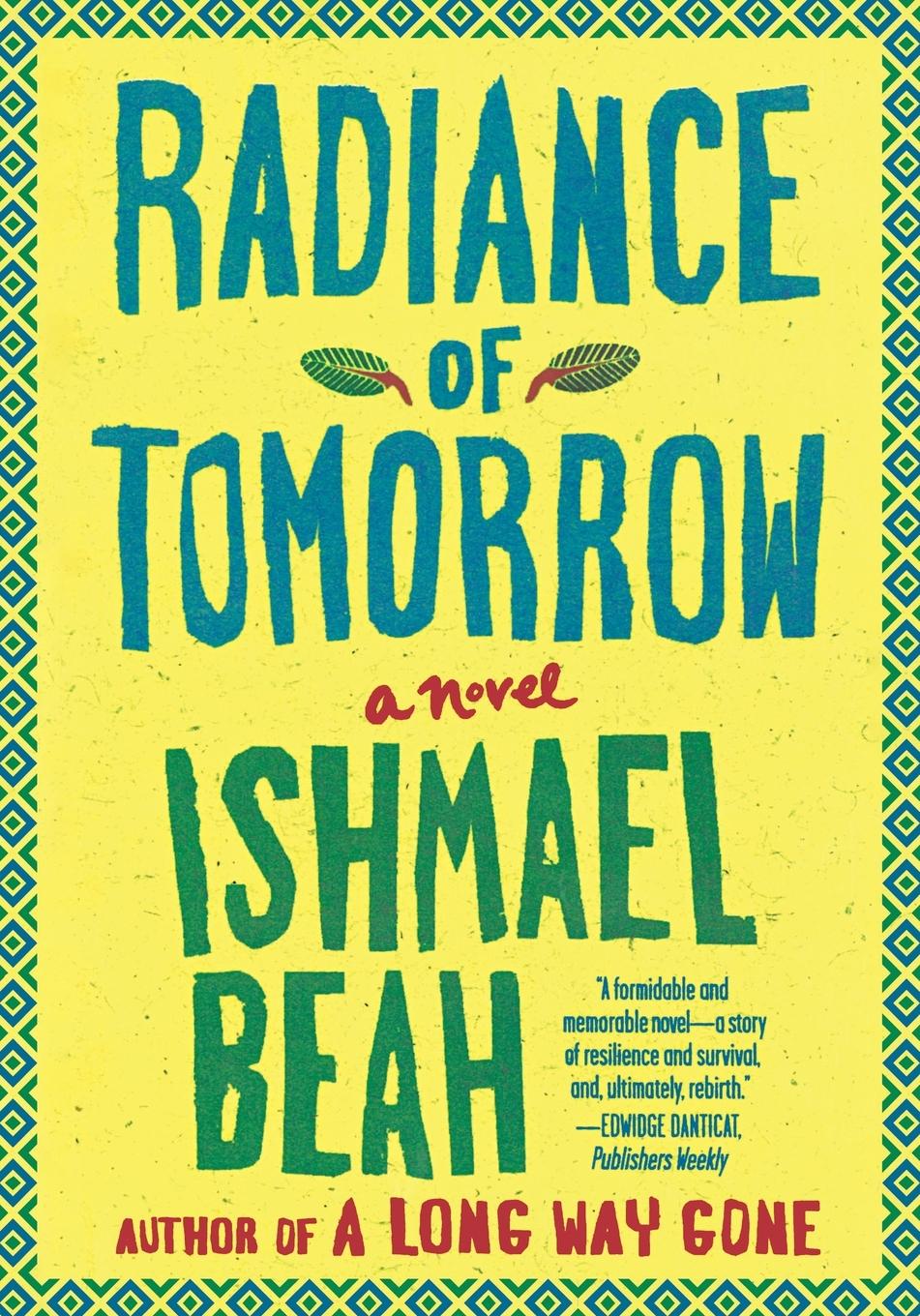 Cover: 9780374535032 | Radiance of Tomorrow | Ishmael Beah | Taschenbuch | 256 S. | Englisch