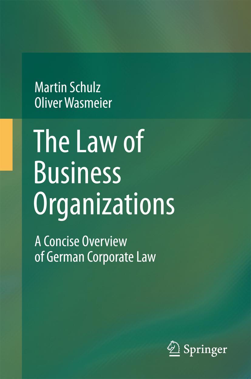 Cover: 9783642177927 | The Law of Business Organizations | Oliver Wasmeier (u. a.) | Buch