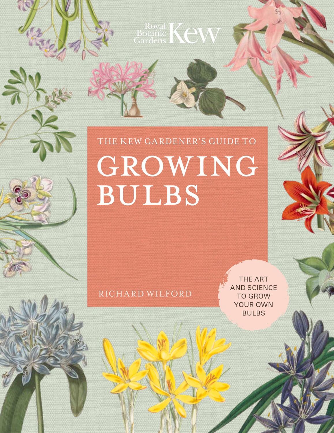 Cover: 9780711239340 | The Kew Gardener's Guide to Growing Bulbs | Gardens (u. a.) | Buch