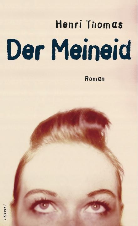 Cover: 9783902665539 | Der Meineid | Roman | Henri Thomas | Buch | 192 S. | Deutsch | 2012