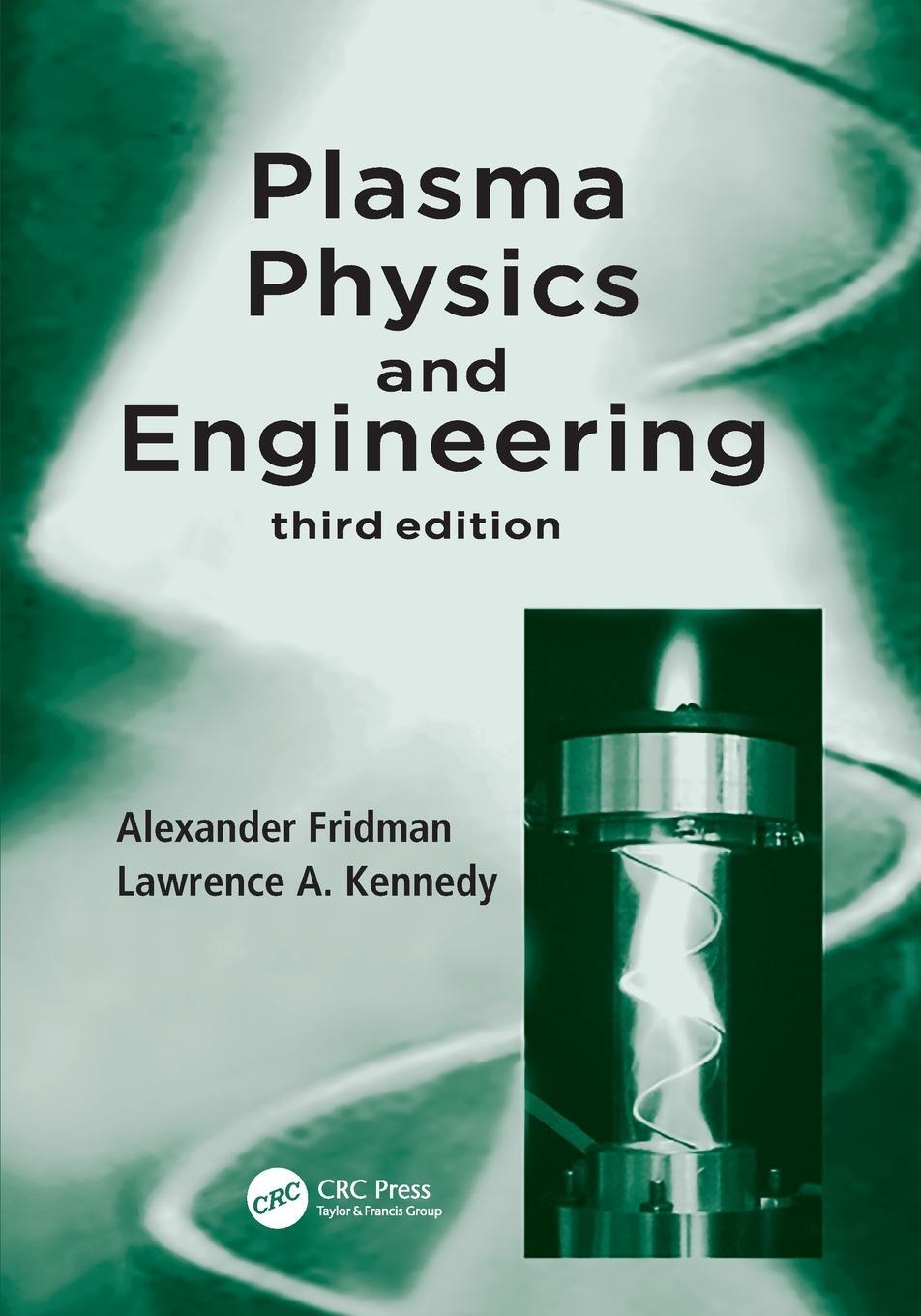 Cover: 9780367697525 | Plasma Physics and Engineering | Alexander Fridman (u. a.) | Buch