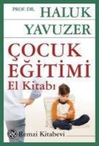 Cover: 9789751405142 | Cocuk Egitimi El Kitabi | Haluk Yavuzer | Taschenbuch | Türkisch