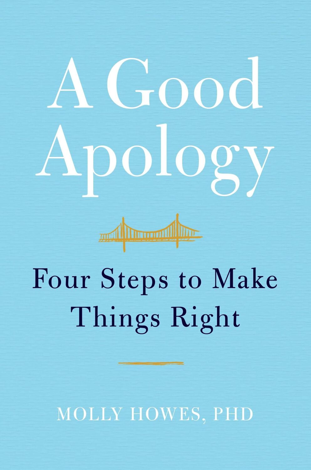 Cover: 9781538701317 | A Good Apology | Four Steps to Make Things Right | Molly Howes | Buch