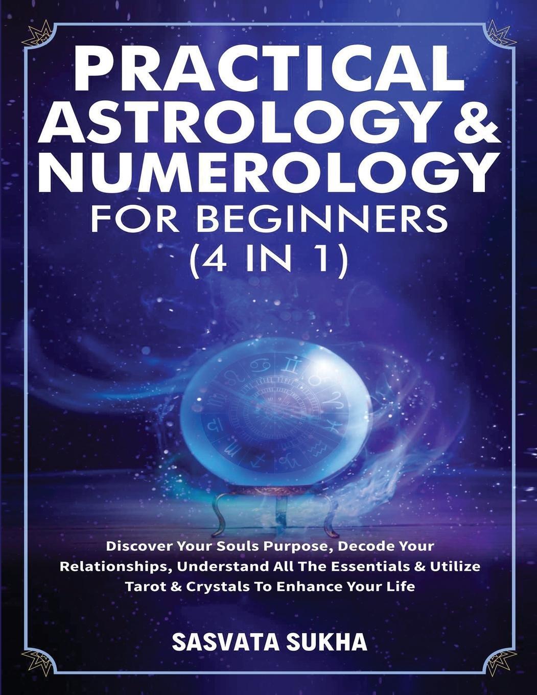 Cover: 9781801346986 | Practical Astrology &amp; Numerology For Beginners (4 in 1) | Sukha | Buch