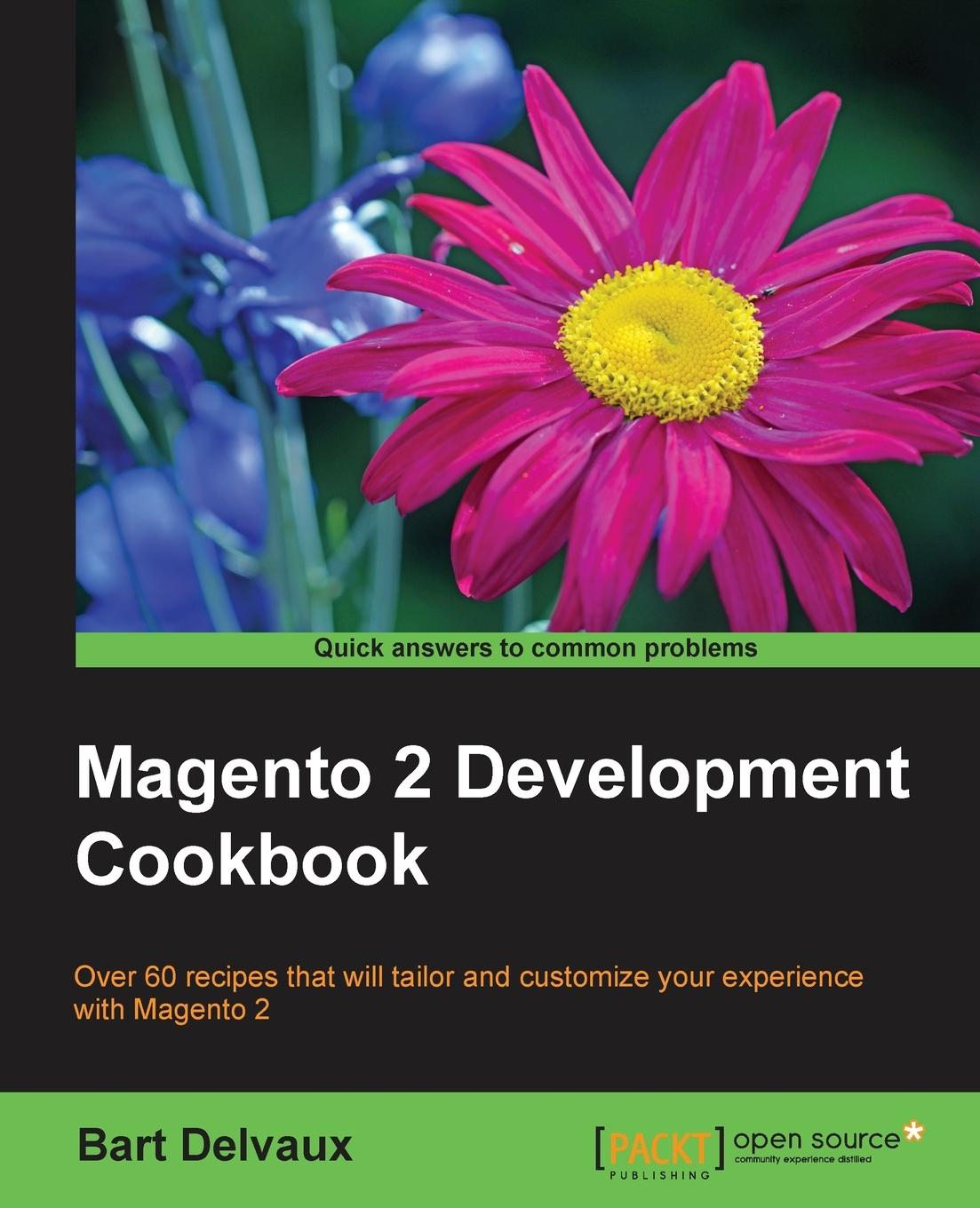 Cover: 9781785882197 | Magento 2 Development Cookbook | Bart Delvaux | Taschenbuch | Englisch