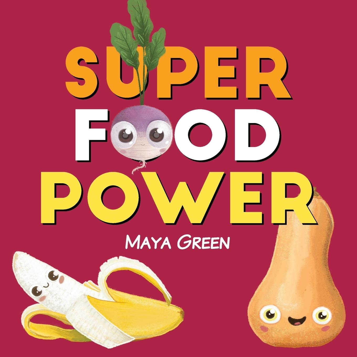 Cover: 9780645900507 | Super food power | Maya Green | Taschenbuch | Englisch | 2023