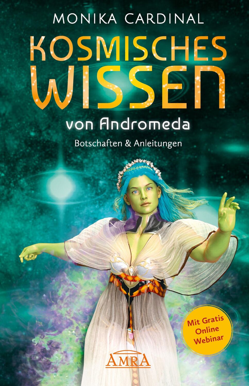 Cover: 9783954476527 | KOSMISCHES WISSEN VON ANDROMEDA: Botschaften &amp; Anleitungen der...