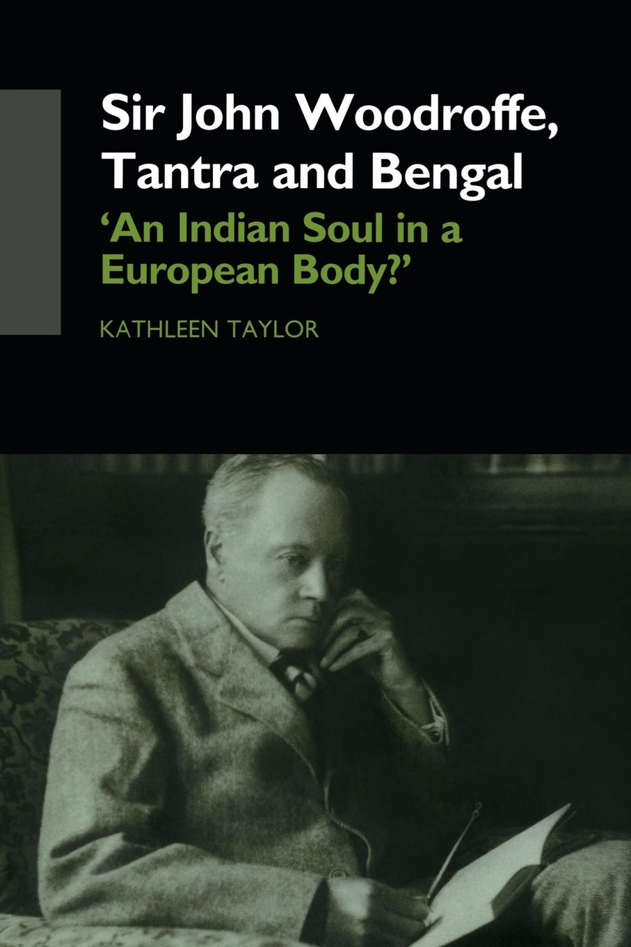 Cover: 9780415749367 | Sir John Woodroffe, Tantra and Bengal | Kathleen Taylor | Taschenbuch