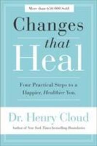 Cover: 9780310351788 | Changes That Heal | Four Practical Steps to a Happier, Healthier You