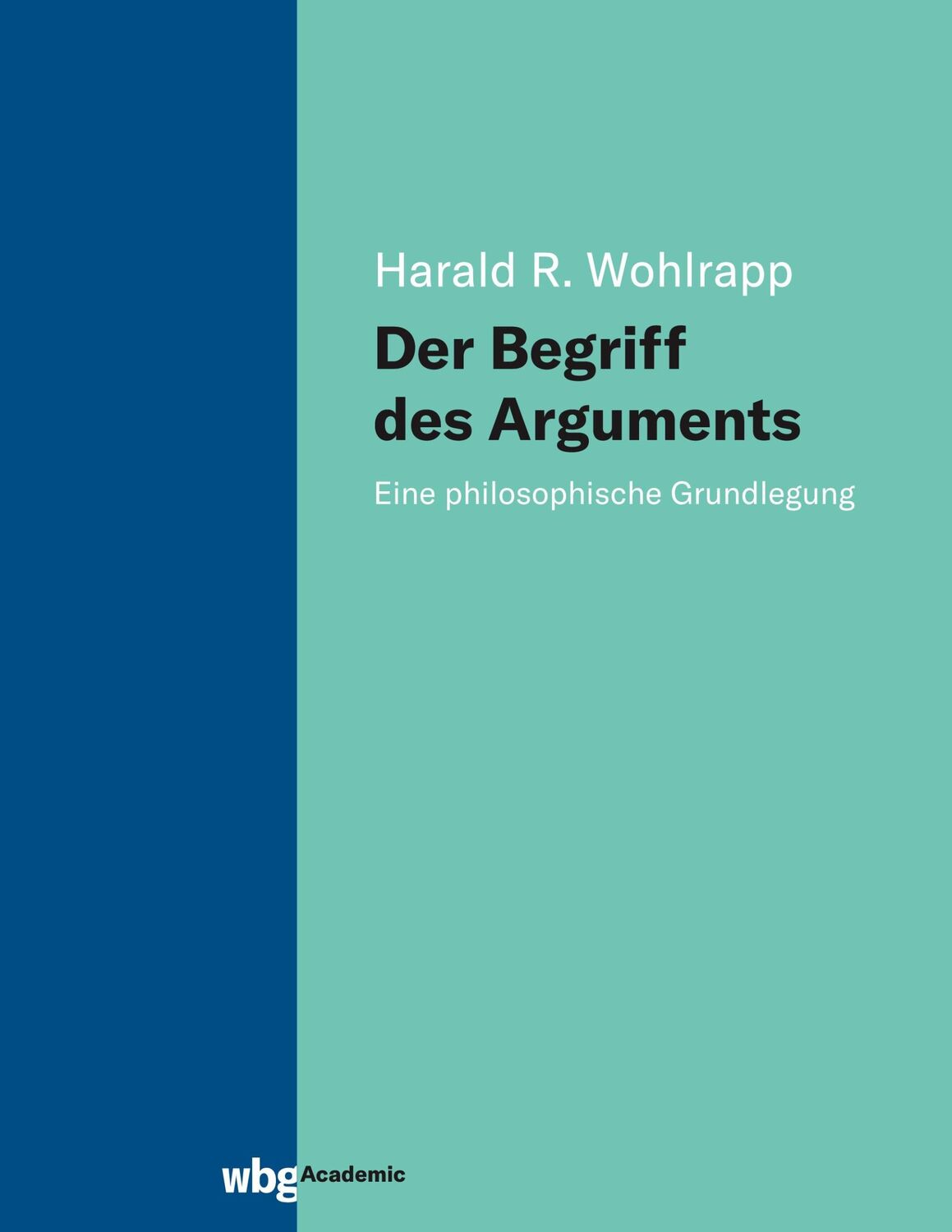 Cover: 9783534404803 | Der Begriff des Arguments | Eine philosophische Grundlegung | Wohlrapp