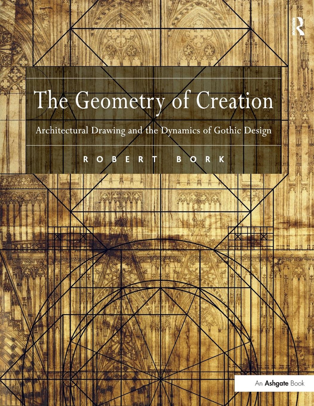 Cover: 9781138247673 | The Geometry of Creation | Robert Bork | Taschenbuch | Englisch | 2016