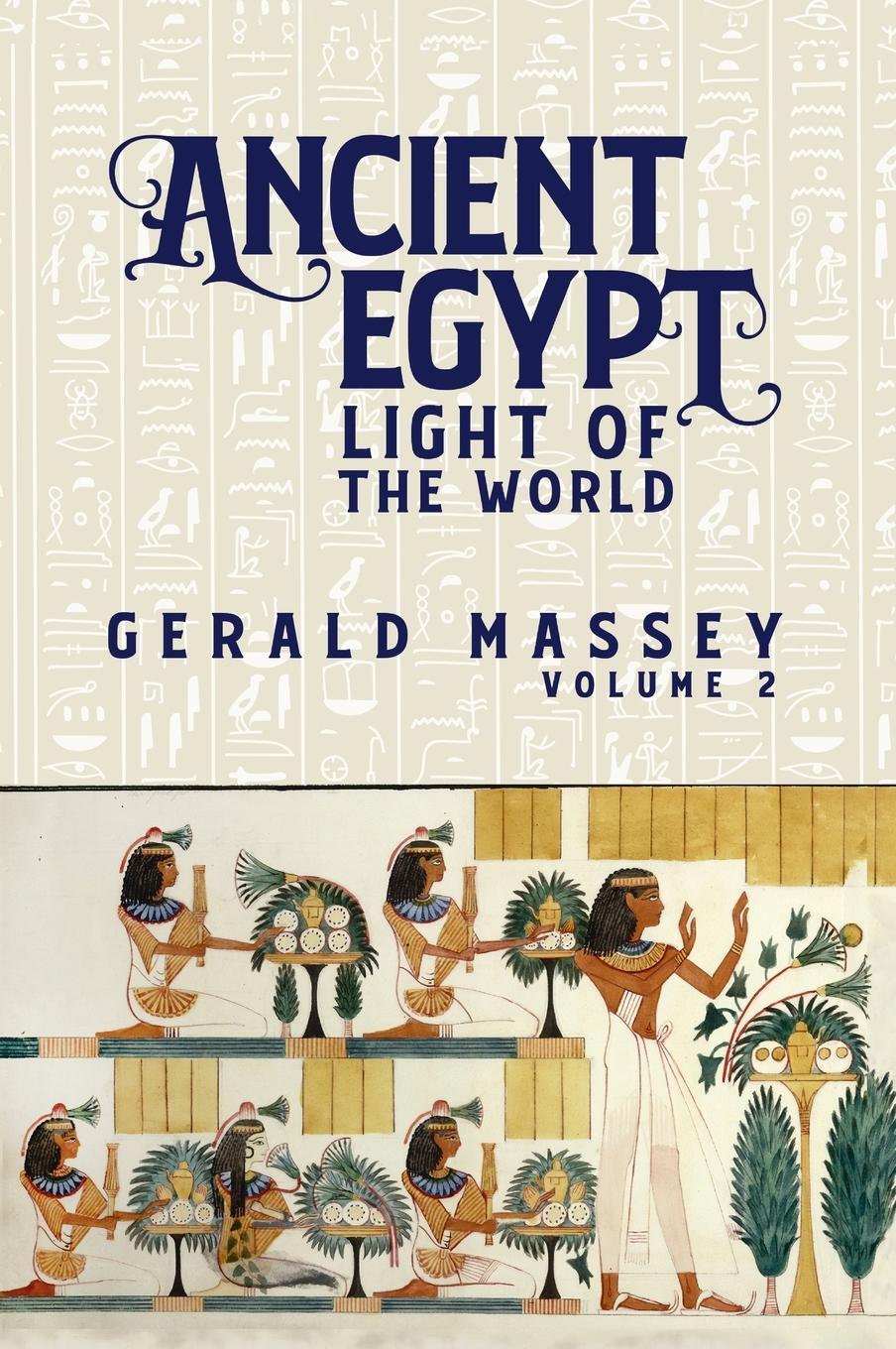 Cover: 9781639234257 | Ancient Egypt Light Of The World Vol 2 Hardcover | Gerald Massey