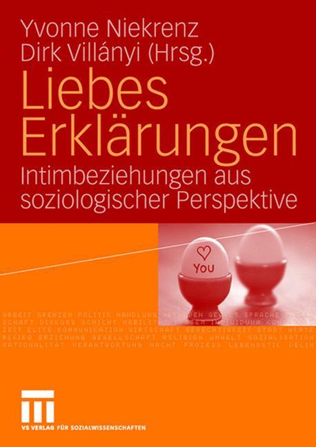 Cover: 9783531154763 | LiebesErklärungen | Intimbeziehungen aus soziologischer Perspektive