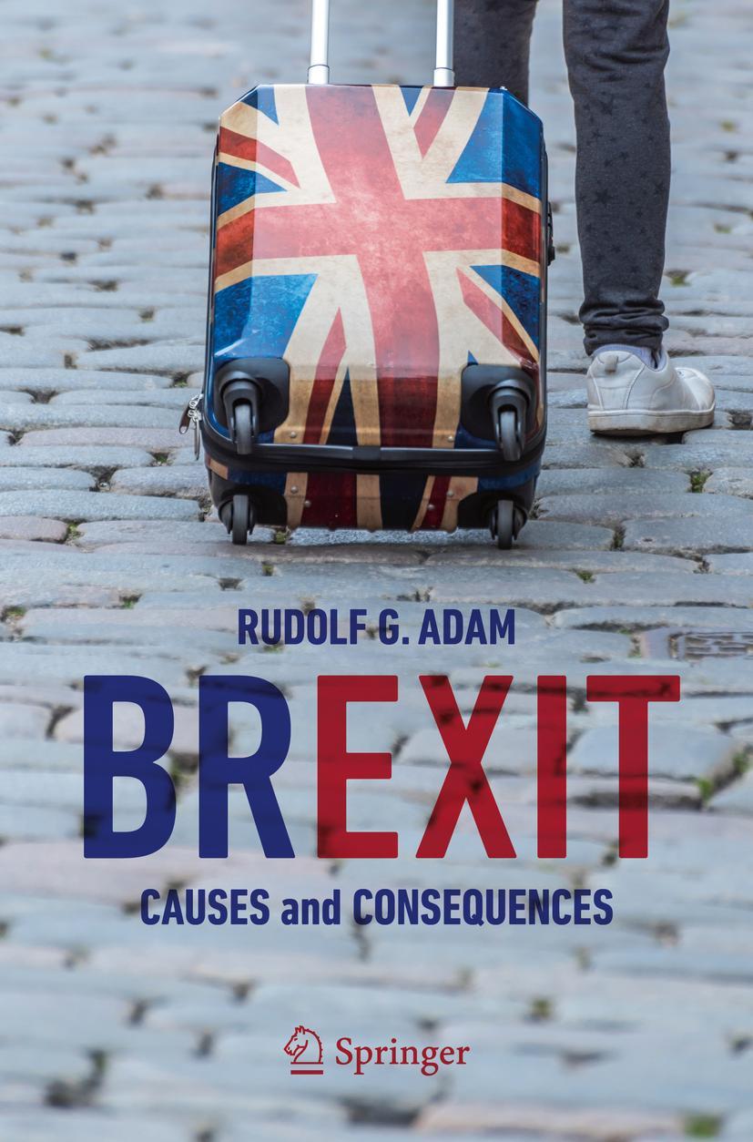 Cover: 9783030222246 | Brexit | Causes and Consequences | Rudolf G. Adam | Taschenbuch | xv