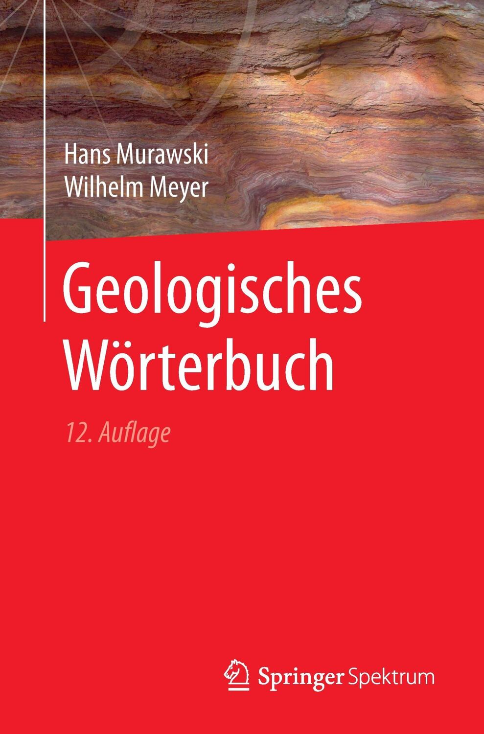 Cover: 9783662540497 | Geologisches Wörterbuch | Wilhelm Meyer (u. a.) | Taschenbuch | X