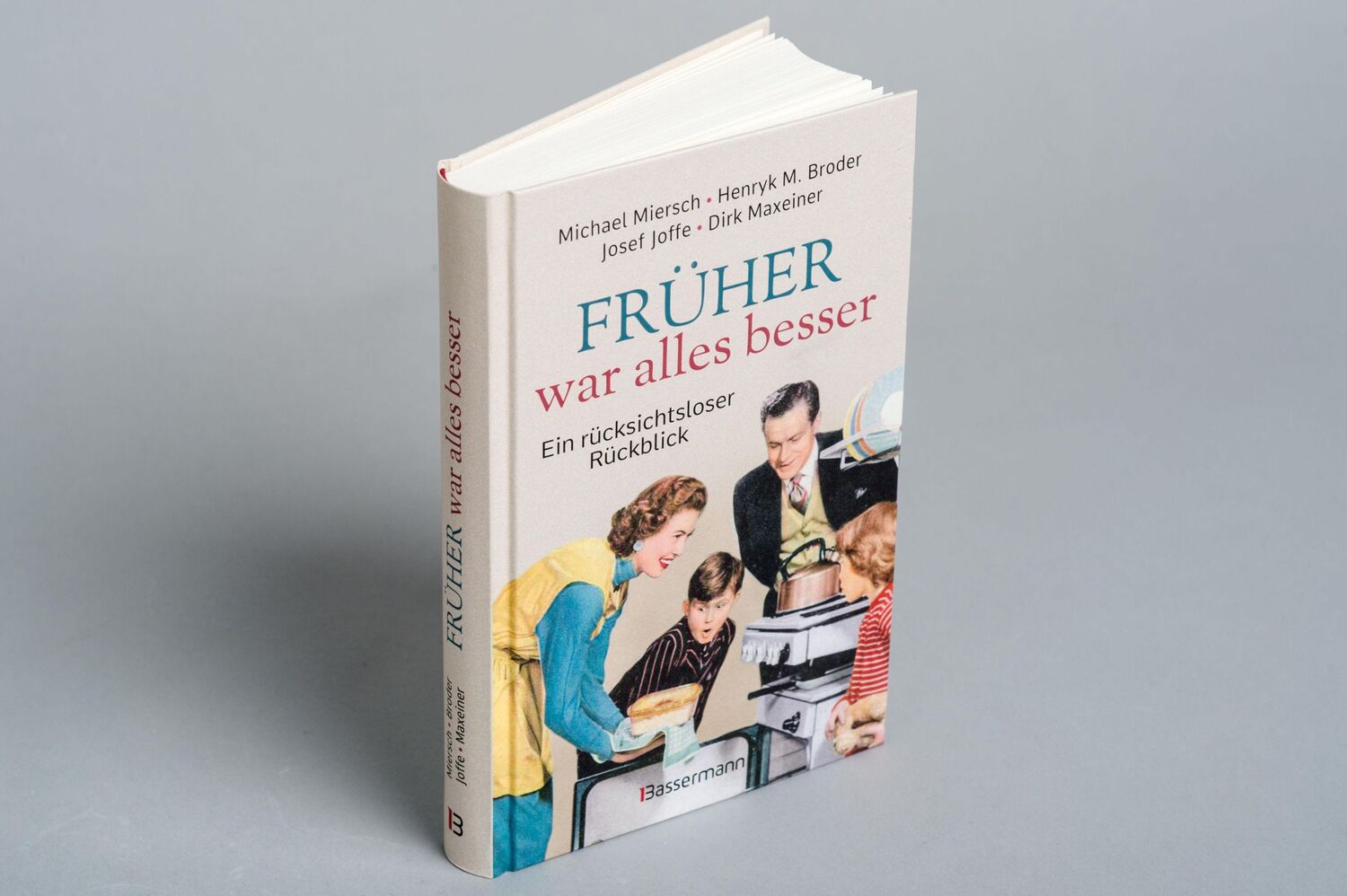 Bild: 9783809443636 | Früher war alles besser | Michael Miersch (u. a.) | Buch | 224 S.