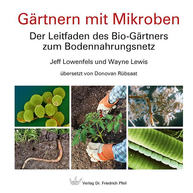 Cover: 9783899372373 | Gärtnern mit Mikroben | Jeff Lowenfels (u. a.) | Buch | 156 S. | 2020