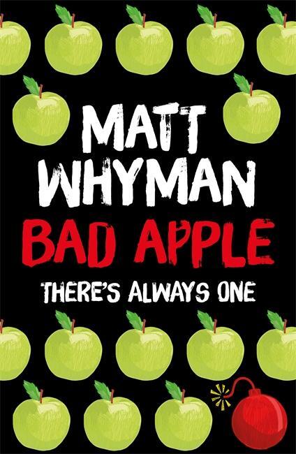 Cover: 9781471404207 | Bad Apple | Matt Whyman | Taschenbuch | Englisch | 2016