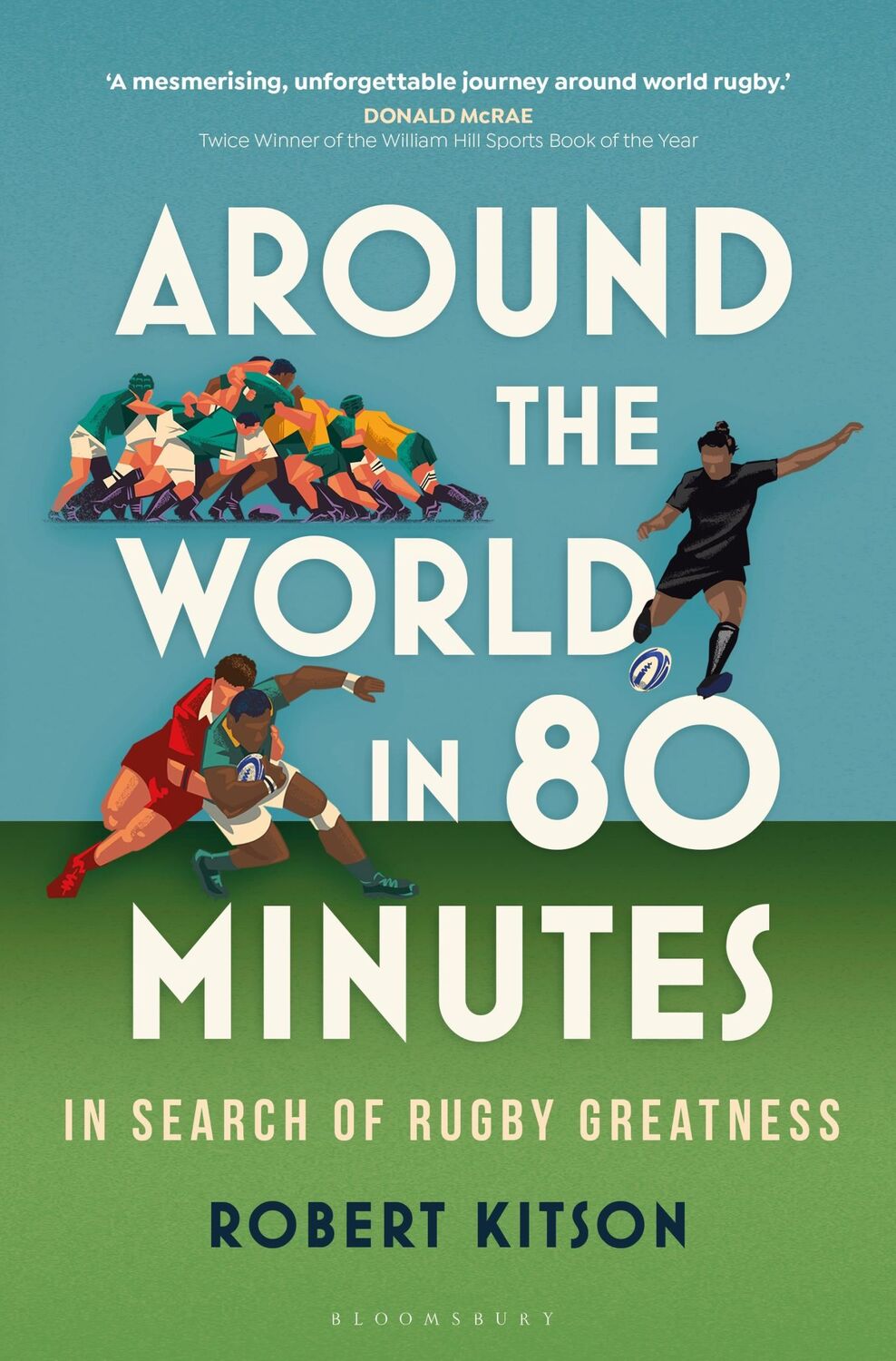 Cover: 9781399403580 | Around the World in 80 Minutes | In Search of Rugby Greatness | Kitson