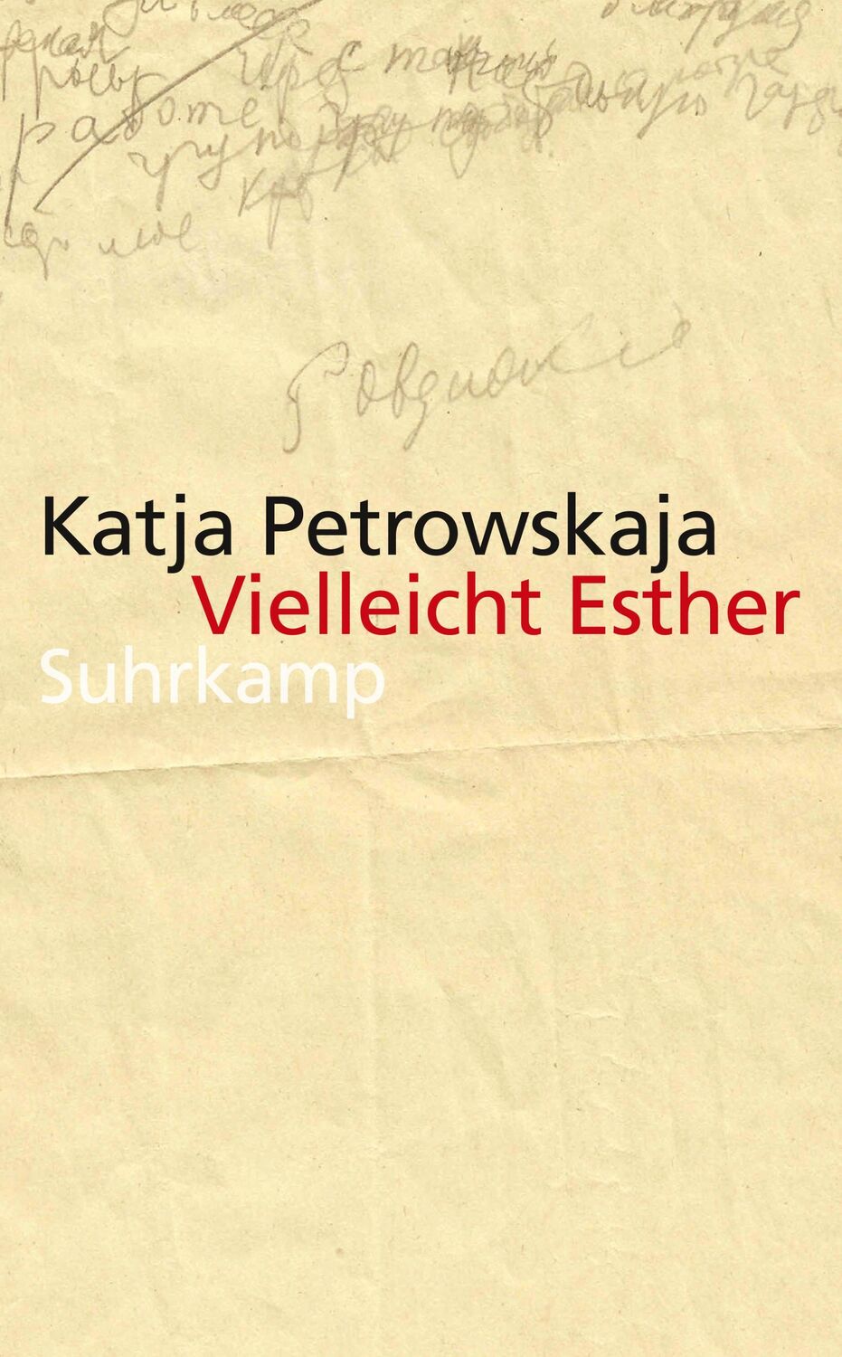 Cover: 9783518465967 | Vielleicht Esther | Katja Petrowskaja | Taschenbuch | 288 S. | Deutsch