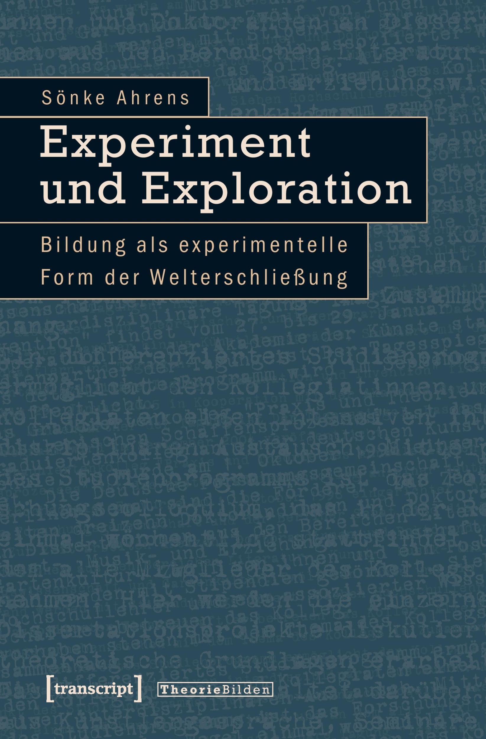 Cover: 9783837616545 | Experiment und Exploration | Sönke Ahrens | Taschenbuch | 330 S.