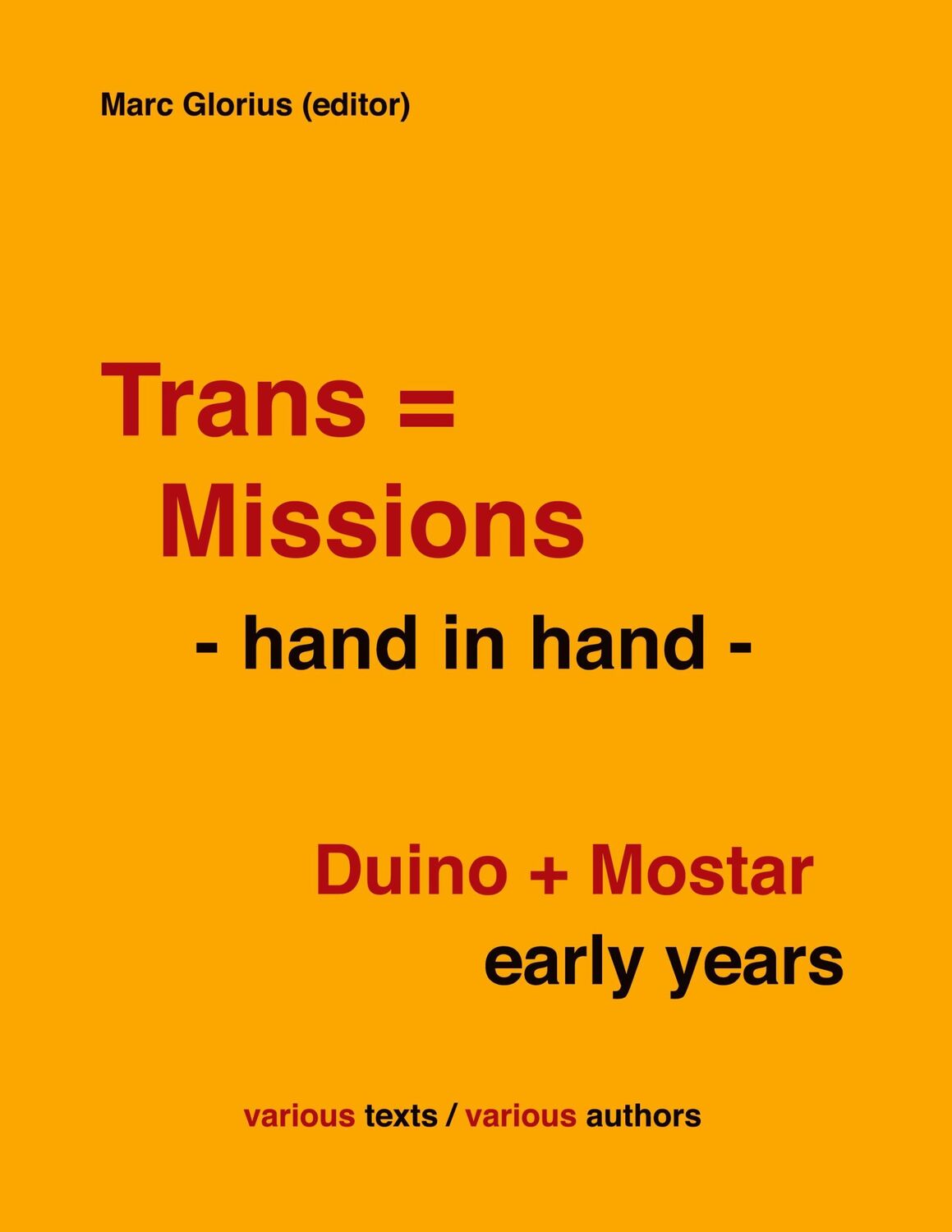 Cover: 9783756212873 | Trans=Missions - hand in hand - | Duino + Mostar early years | Glorius