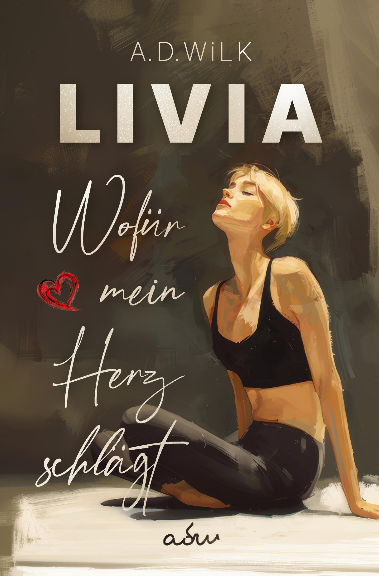 Cover: 9783759217738 | LIVIA. Wofür mein Herz schlägt. | A. D. WiLK | Taschenbuch | Paperback