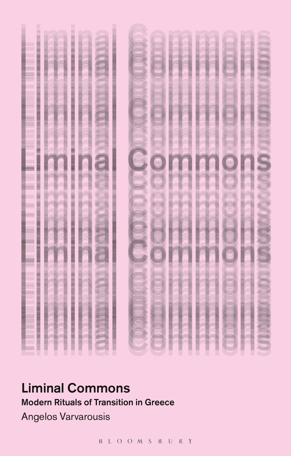 Cover: 9780755638901 | Liminal Commons | Modern Rituals of Transition in Greece | Varvarousis