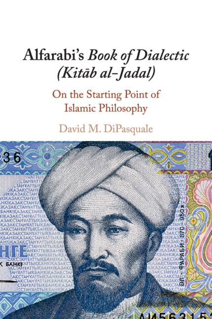 Cover: 9781108405430 | Alfarabi's Book of Dialectic (Kit¿b al-Jadal) | David M. DiPasquale