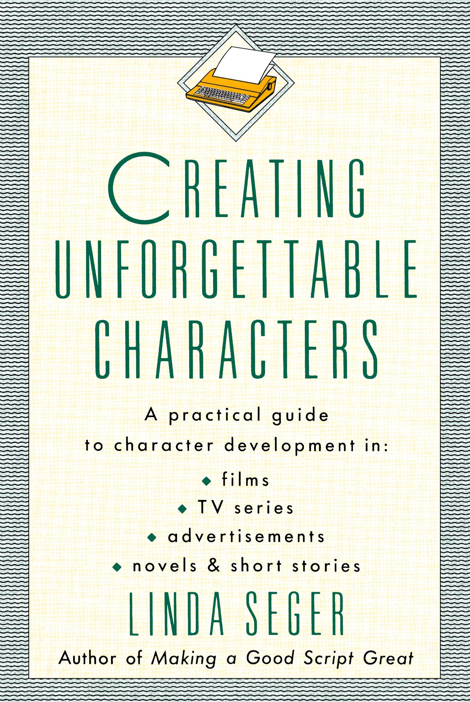 Cover: 9780805011715 | Creating Unforgettable Characters | Linda Seger | Taschenbuch | 1990