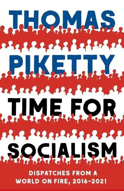 Cover: 9780300259667 | Time for Socialism | Dispatches from a World on Fire, 2016-2021 | Buch