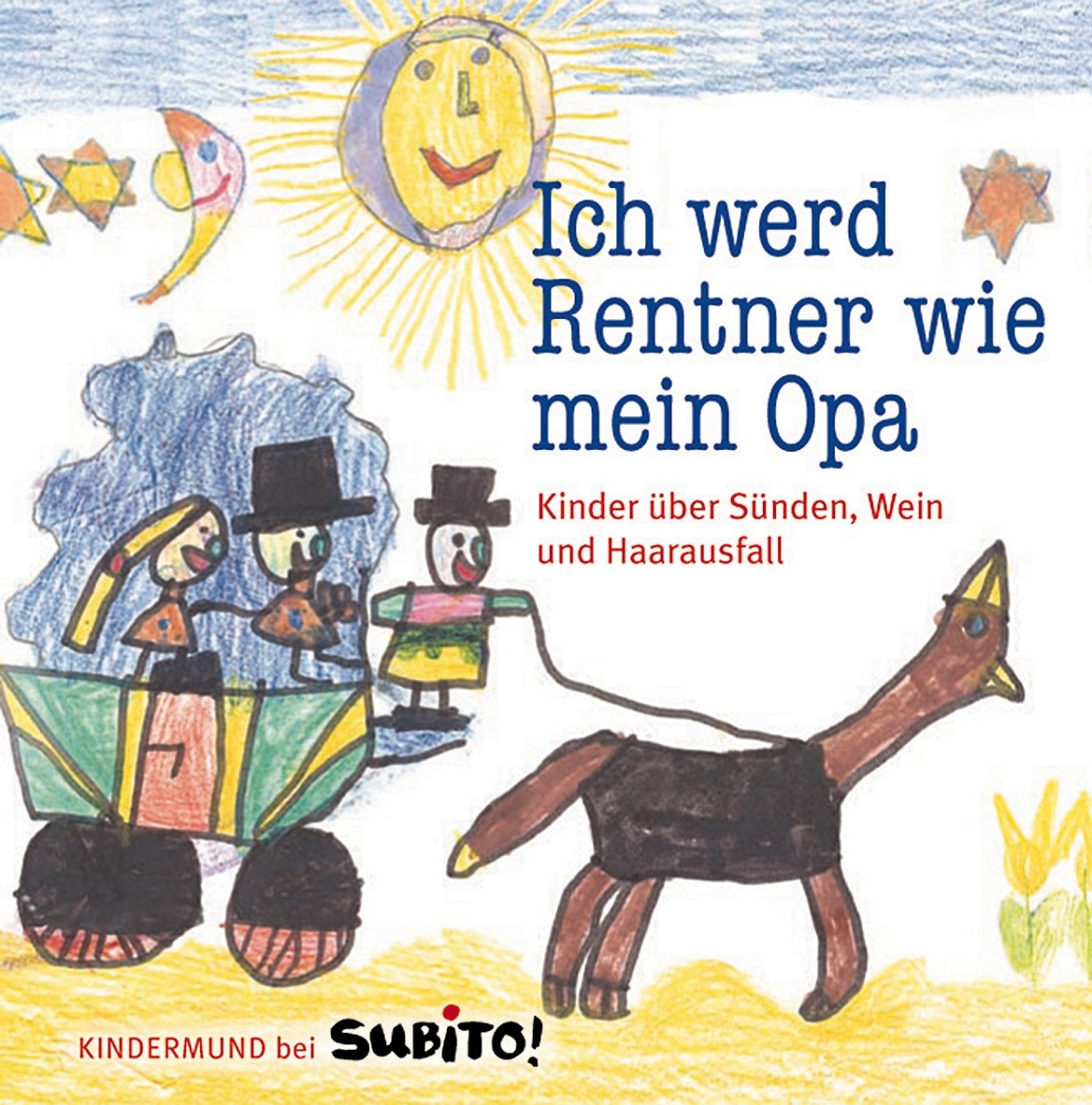 Cover: 9783833942358 | Ich werd Rentner wie mein Opa | Anne Rademacher | Buch | 48 S. | 2006