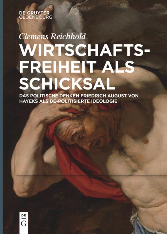 Cover: 9783110682526 | Wirtschaftsfreiheit als Schicksal | Clemens Reichhold | Taschenbuch