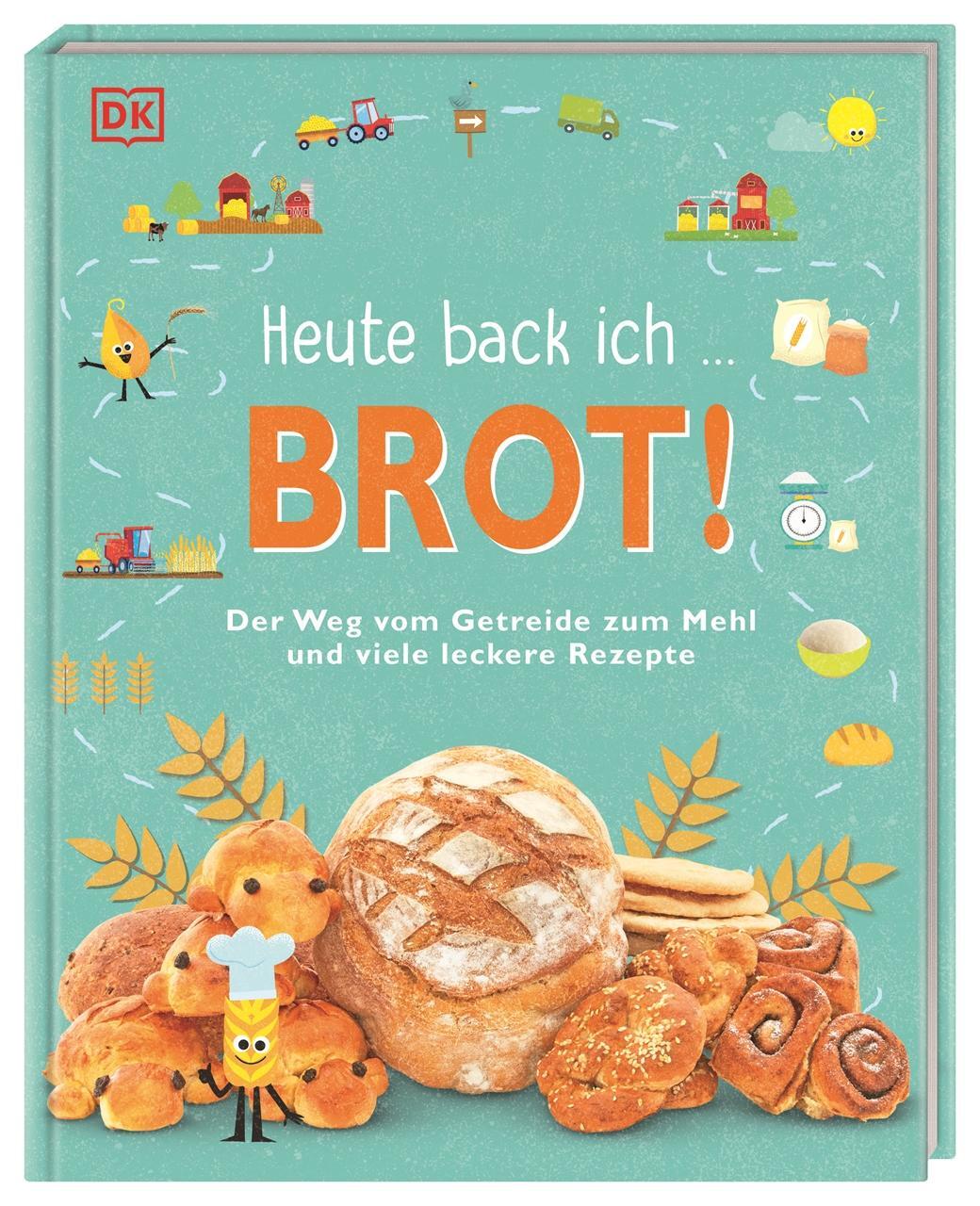 Cover: 9783831044214 | Heute back ich ... Brot! | DK Verlag - Kids | Buch | 64 S. | Deutsch